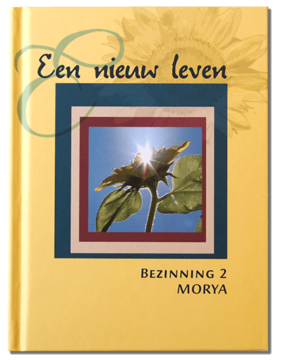 Morya Bezinning 2: Een nieuw leven