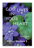 Morya Wisdom 3: God lives in your heart
