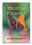 Morya Wisdom 4: Trust in yourself